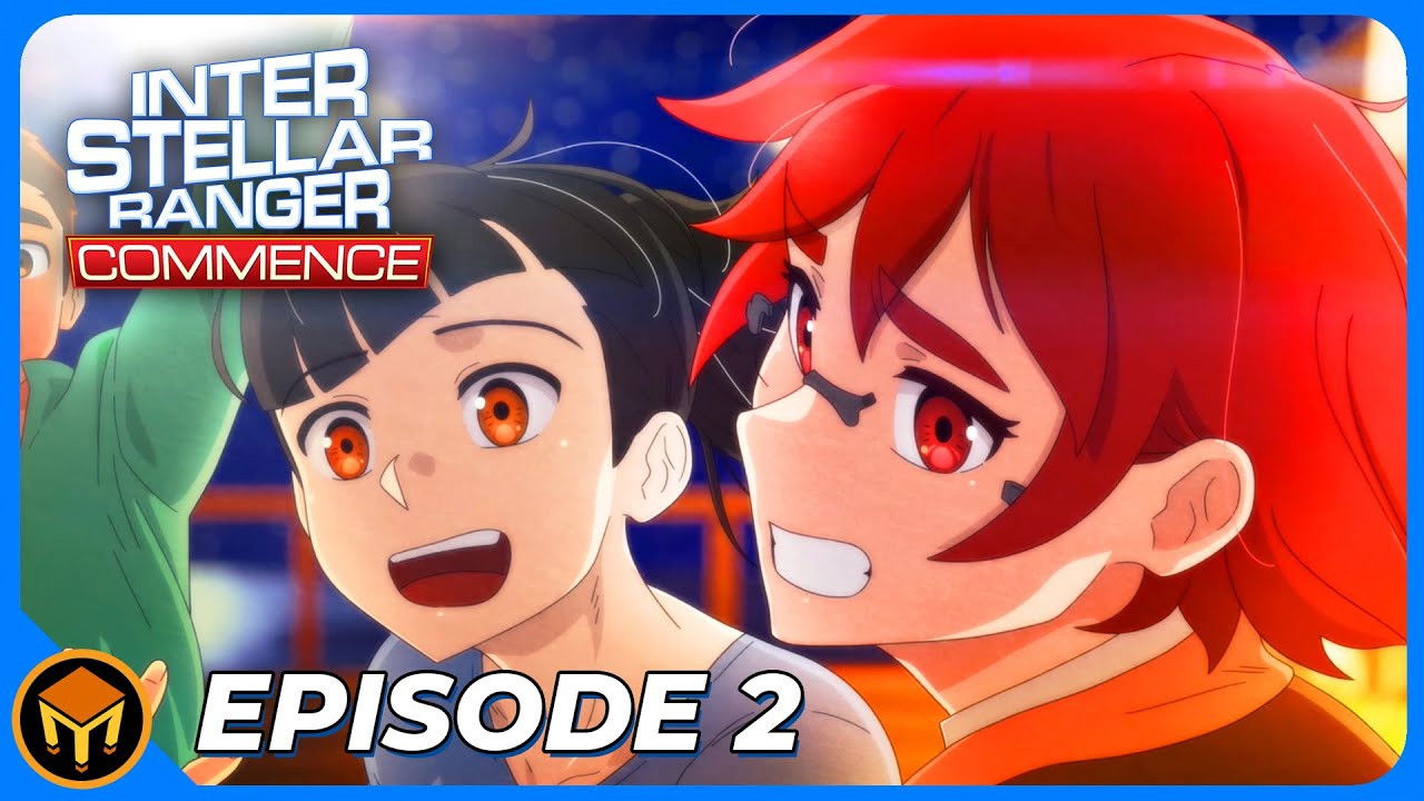 Interstellar Ranger Commence — Épisode 2