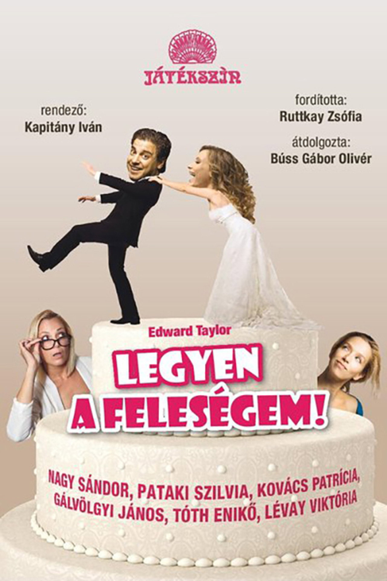 Legyen a Feleségem! – plakát 1