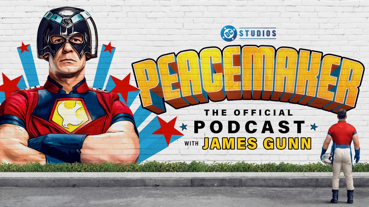 Peacemaker: The Official Podcast with James Gunn