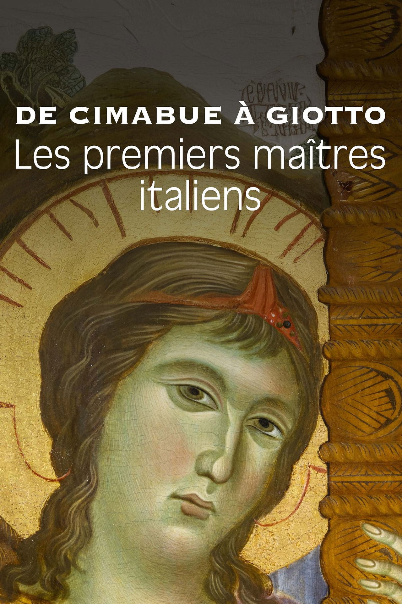 De Cimabue à Giotto, les premiers maîtres italiens filmaffisch