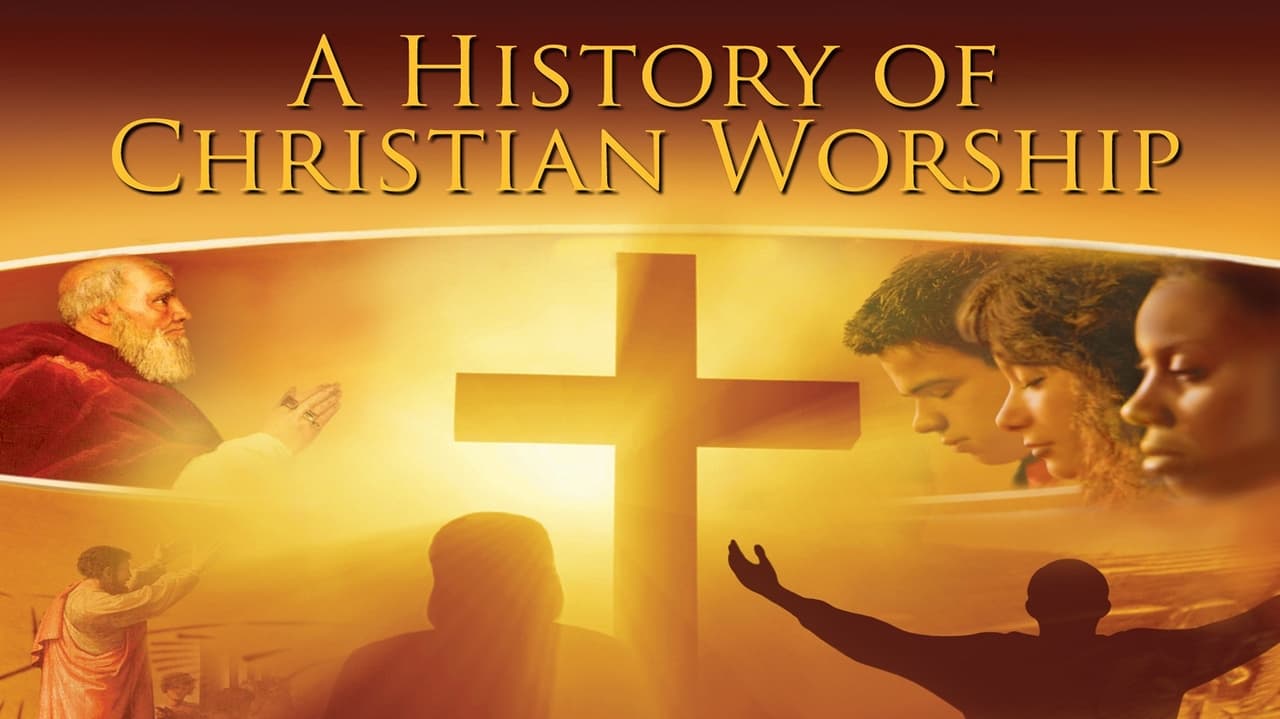 A History of Christian Worship (2010)