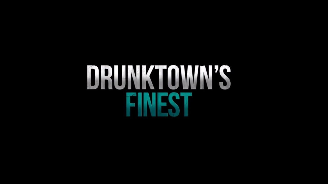 Drunktown's Finest background