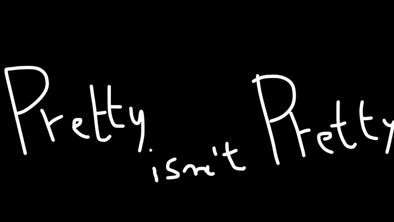pretty isn’t pretty