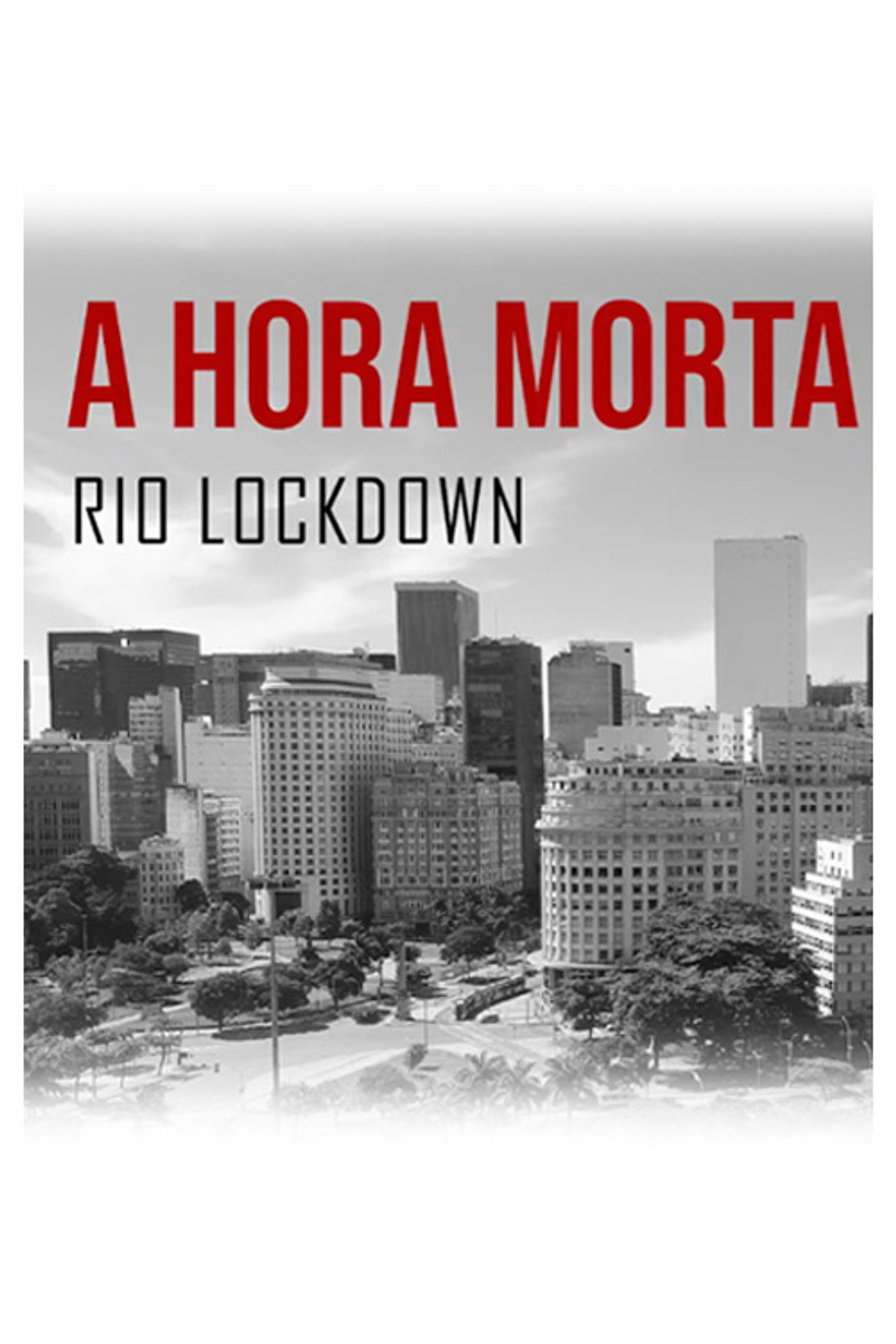 A Hora Morta (Rio Lockdown) filmaffisch