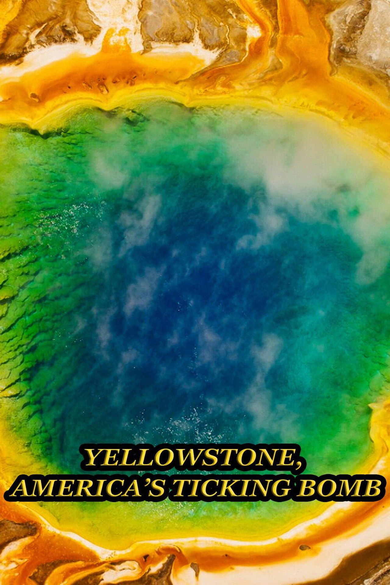 Yellowstone: America's Ticking Bomb Backdrop