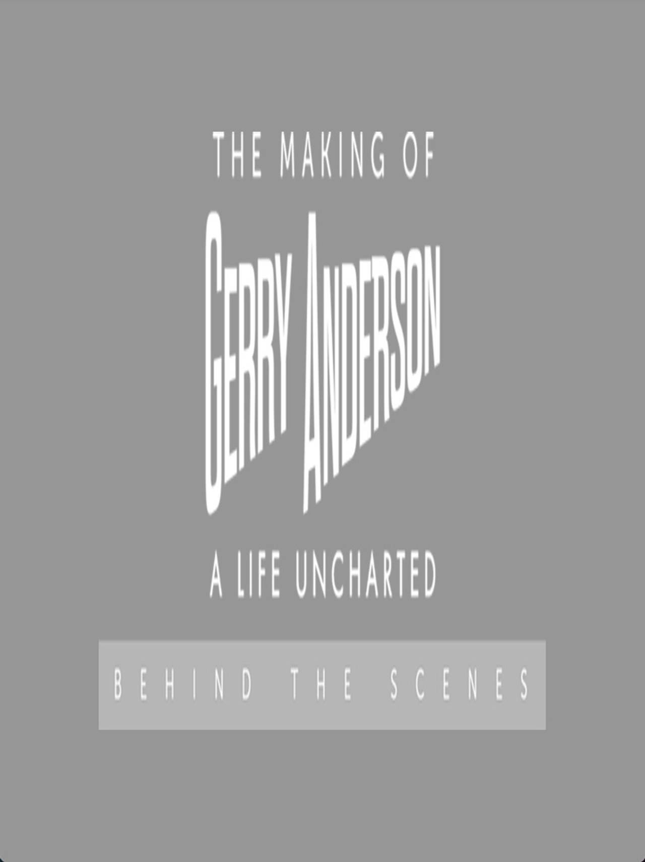 The Making of Gerry Anderson A life Uncharted Behind The Scenes filmaffisch