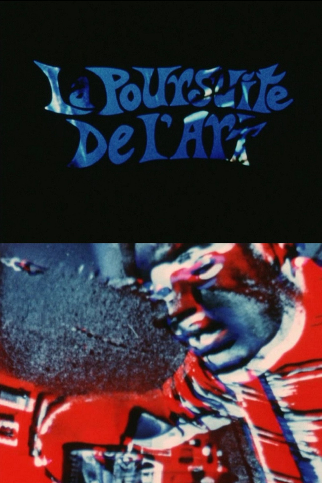 La Poursuite de l'Art filmaffisch