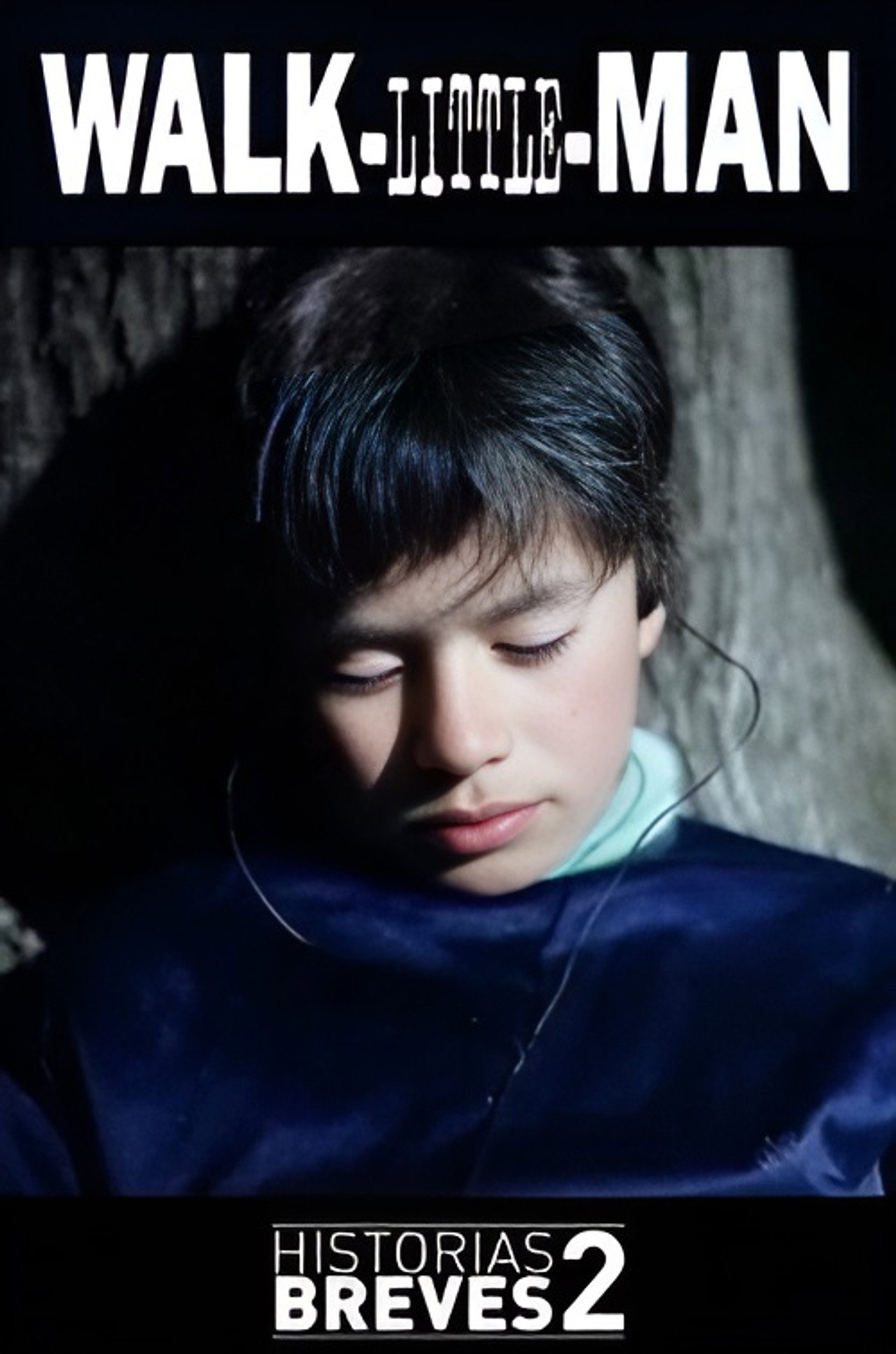 Historias Breves II: Walk-Little-Man