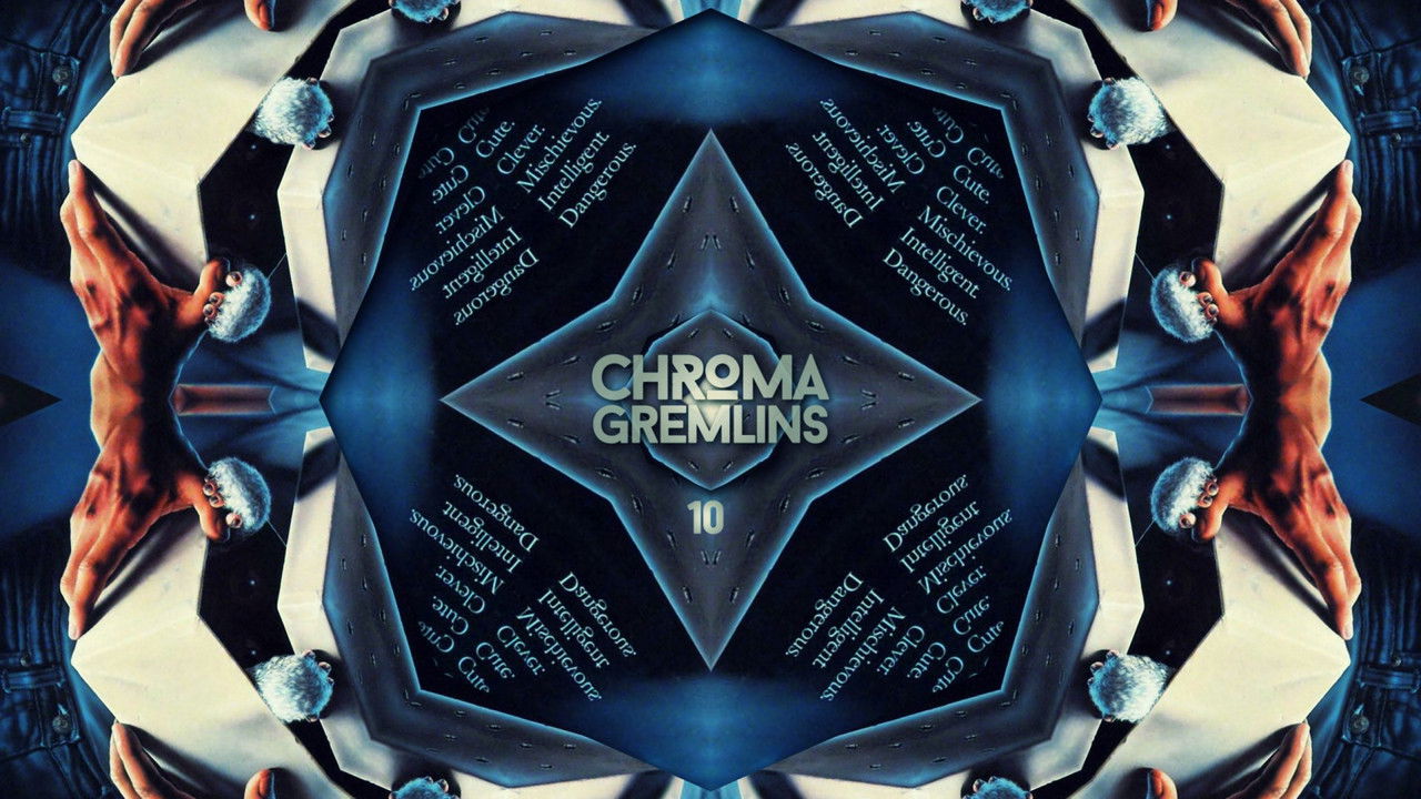 CHROMA — S01.10.GREMLINS