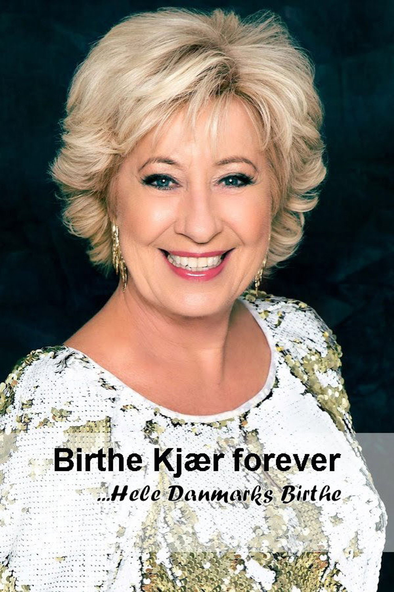 Birthe Kjær forever: Hele Danmarks Birthe