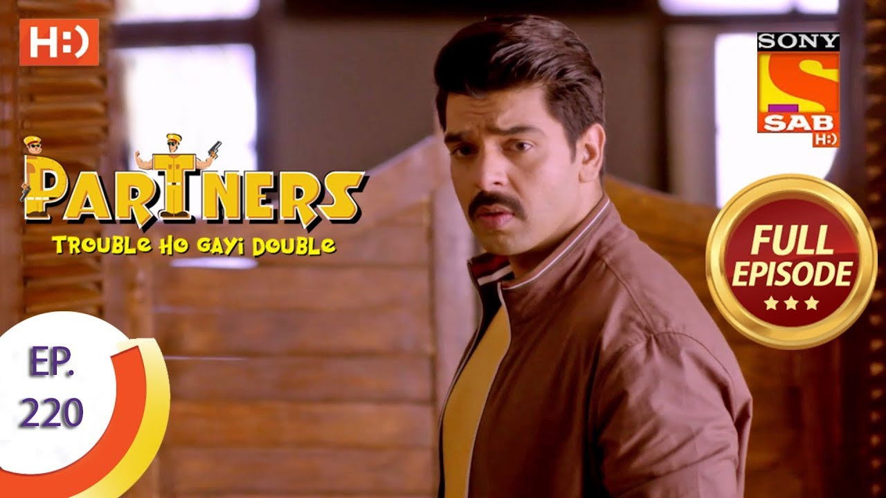 Partners - Trouble Ho Gayi Double — Épisode 220