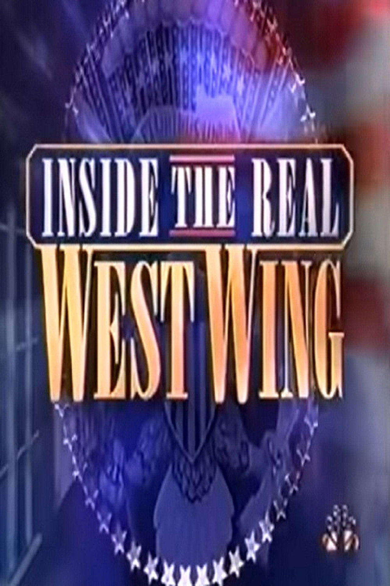 The Bush White House: Inside the Real West Wing