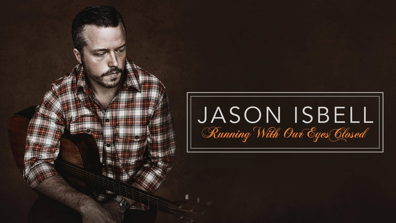 Jason Isbell: Running With Our Eyes Closed background