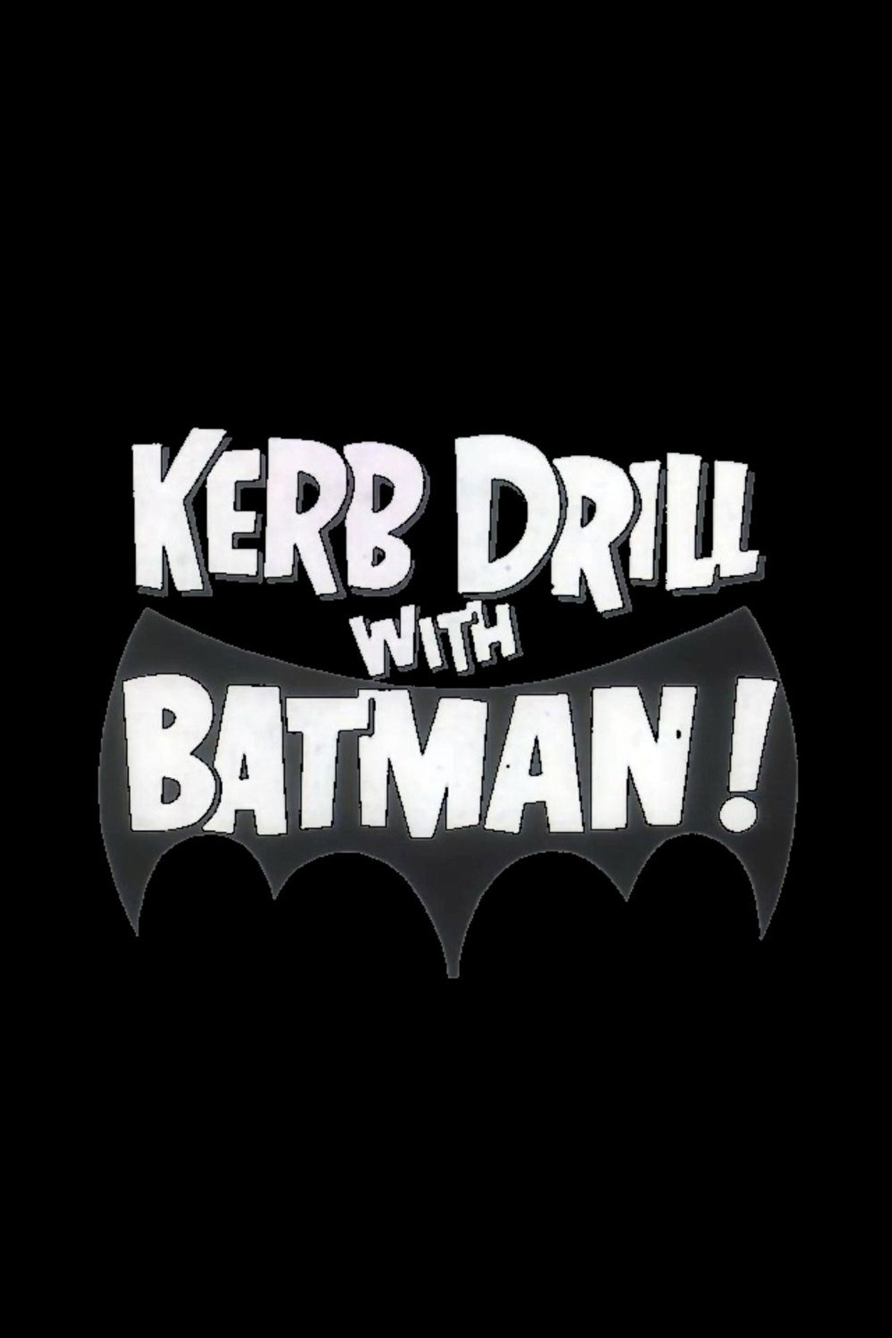 Kerb Drill with Batman!