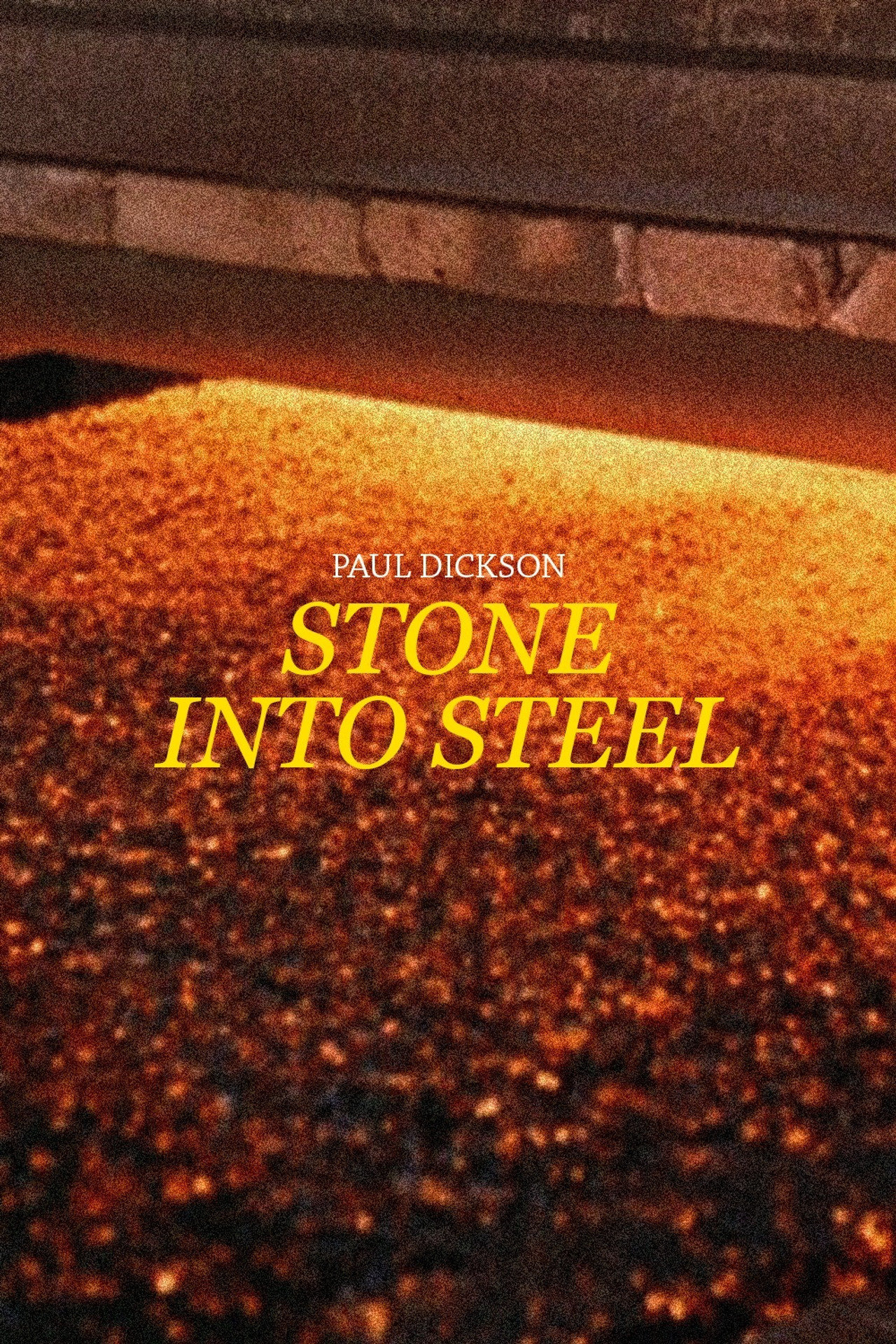Stone Into Steel poster