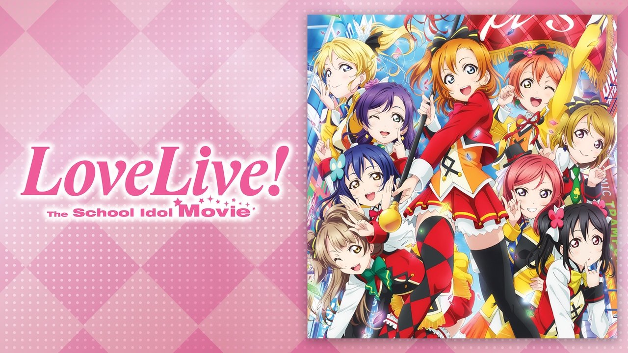 Love Live! The School Idol Movie