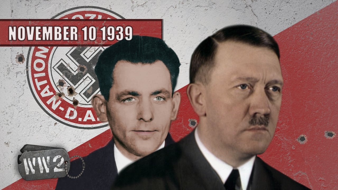World War Two - Season 1 Episode 11 : Week 011 - Hitler Almost Killed - WW2 - 10 November, 1939