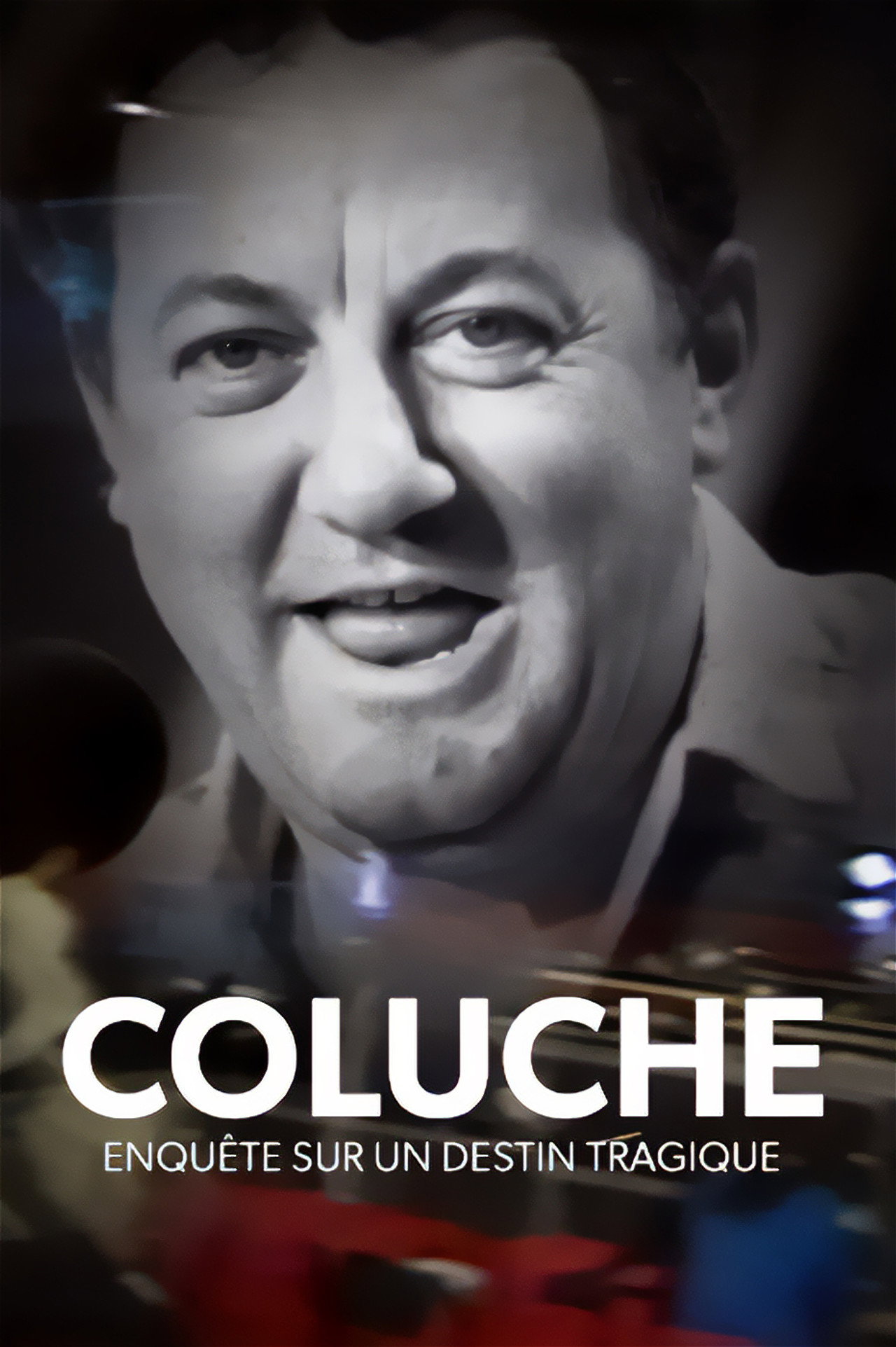Coluche : enquête sur un destin tragique filmaffisch