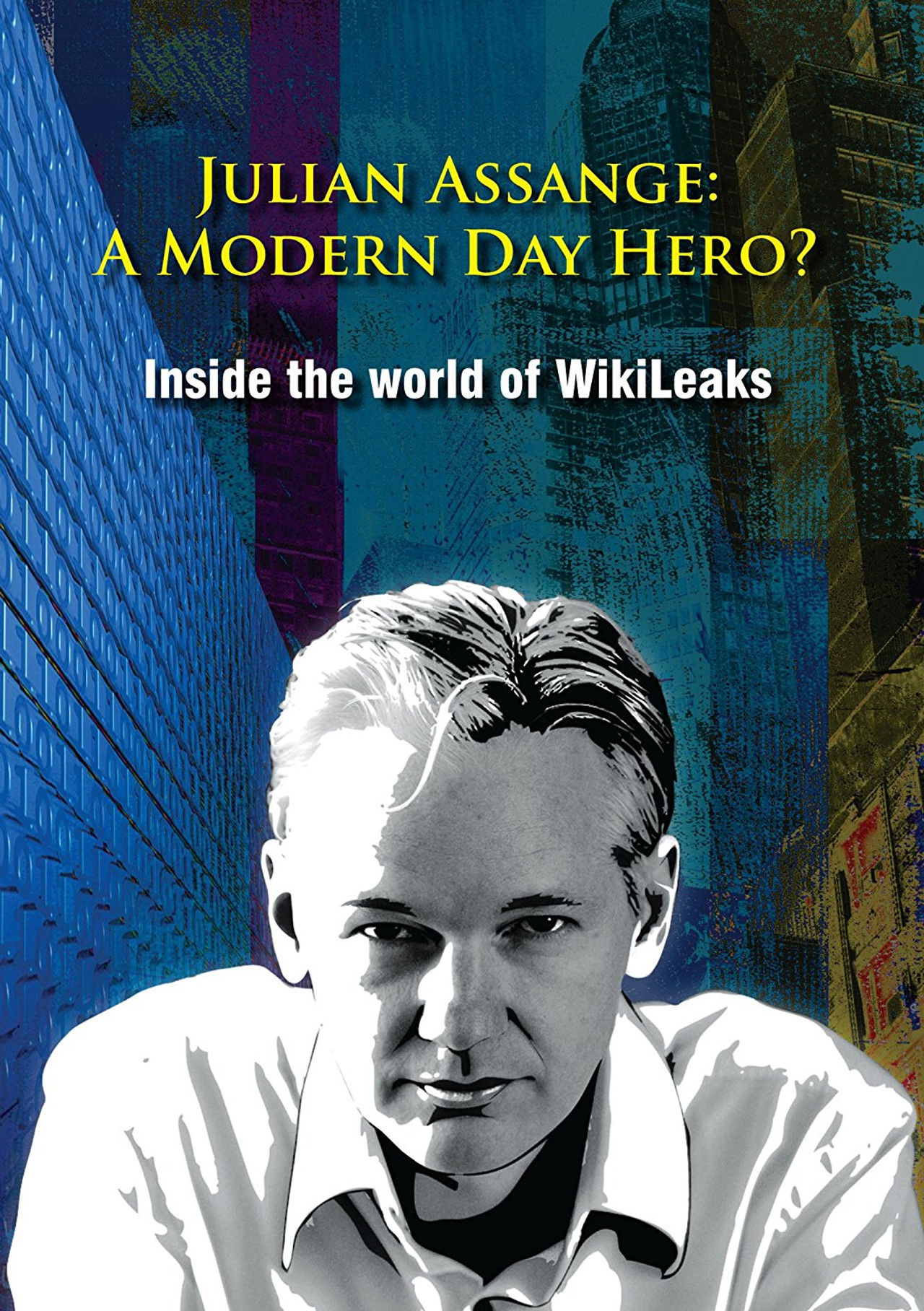 Julian Assange: A Modern Day Hero? Backdrop