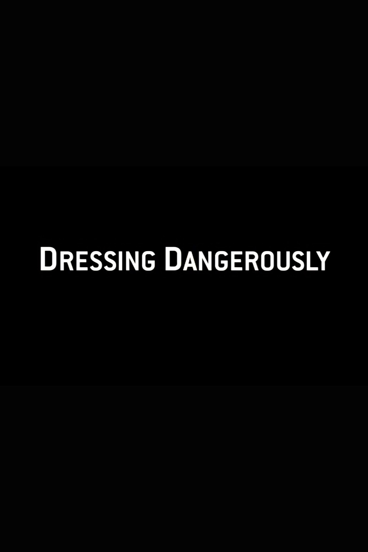 The Roommate: Dressing Dangerously