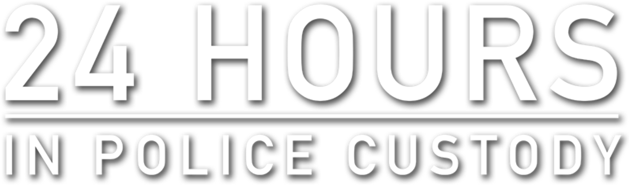 24 Hours in Police Custody