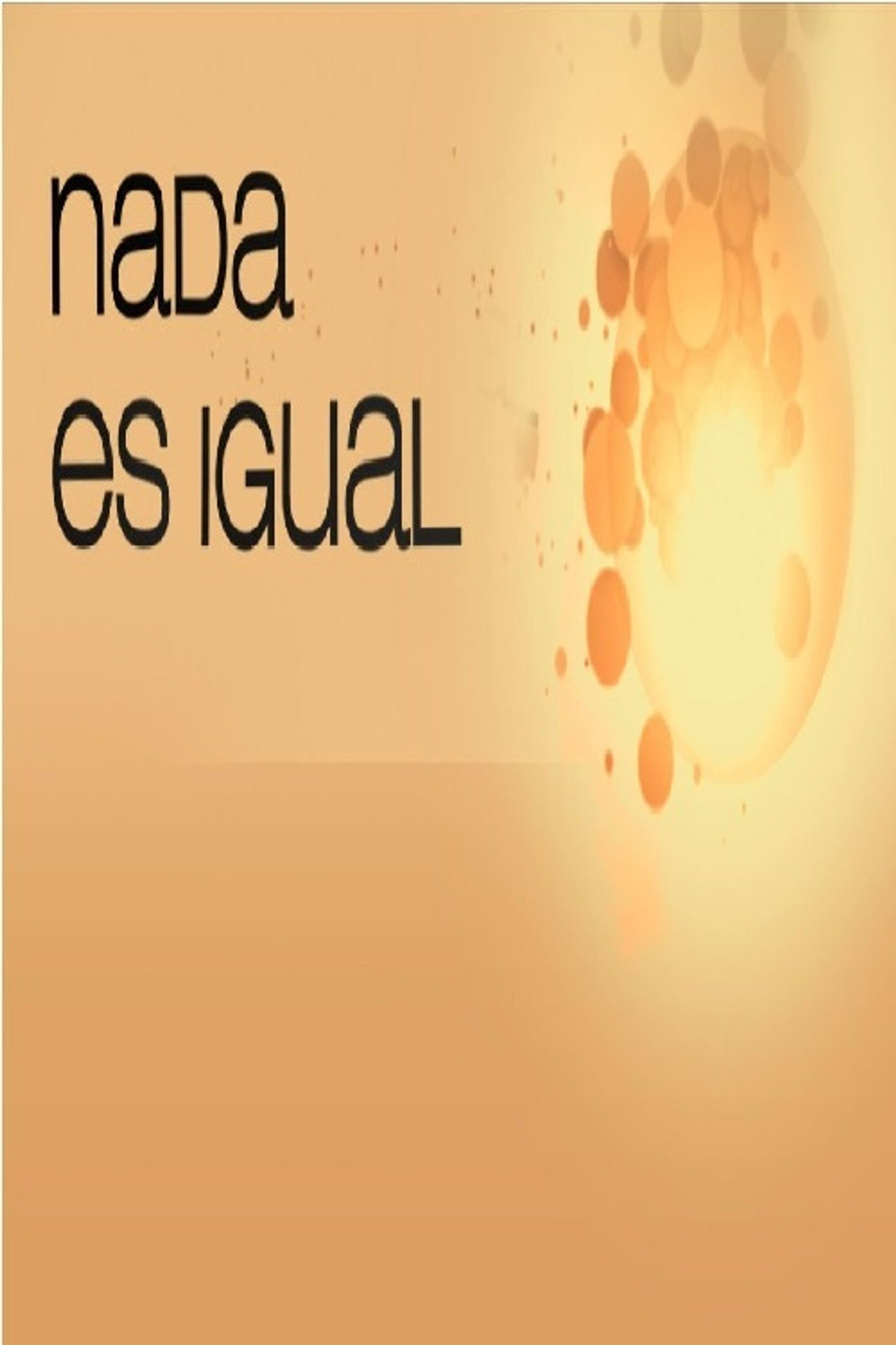Nada es igual affisch