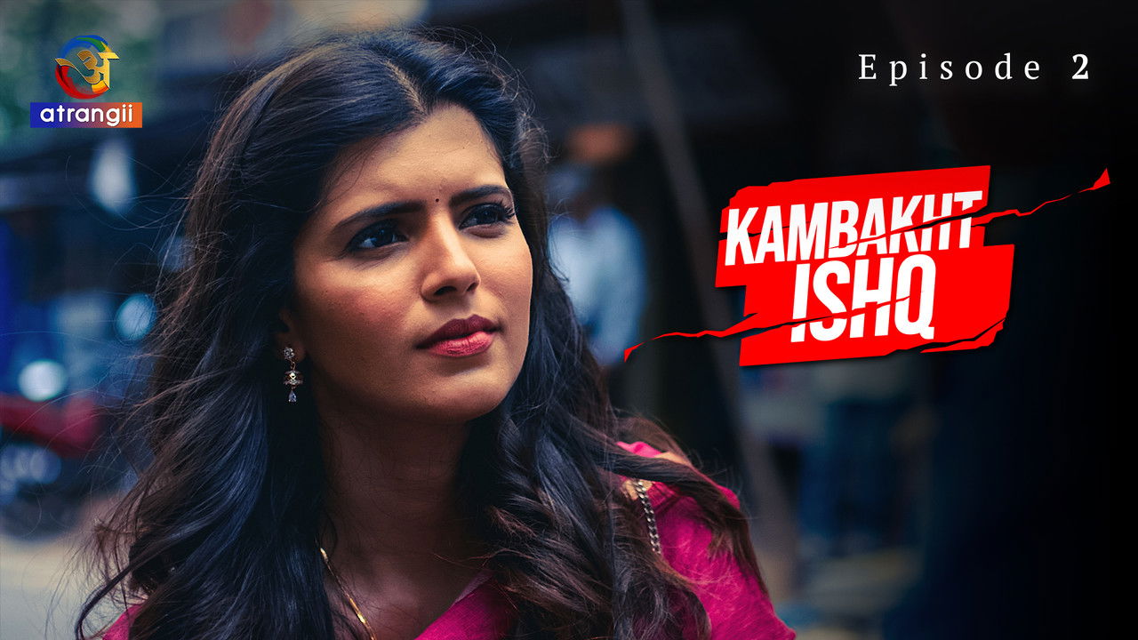 Kambakht Ishq — Épisode 2