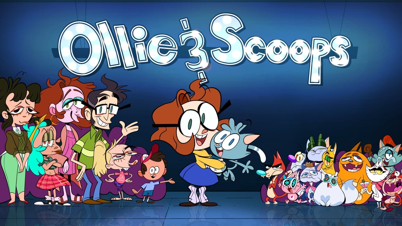 Cast and Crew of Ollie & Scoops