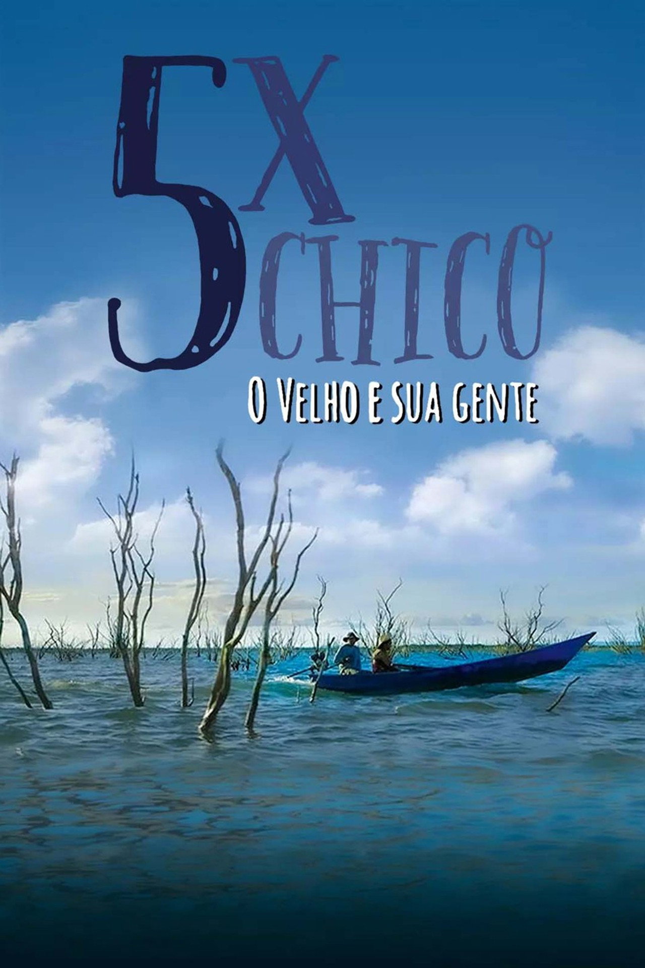 5x Chico: O Velho e sua Gente filmaffisch