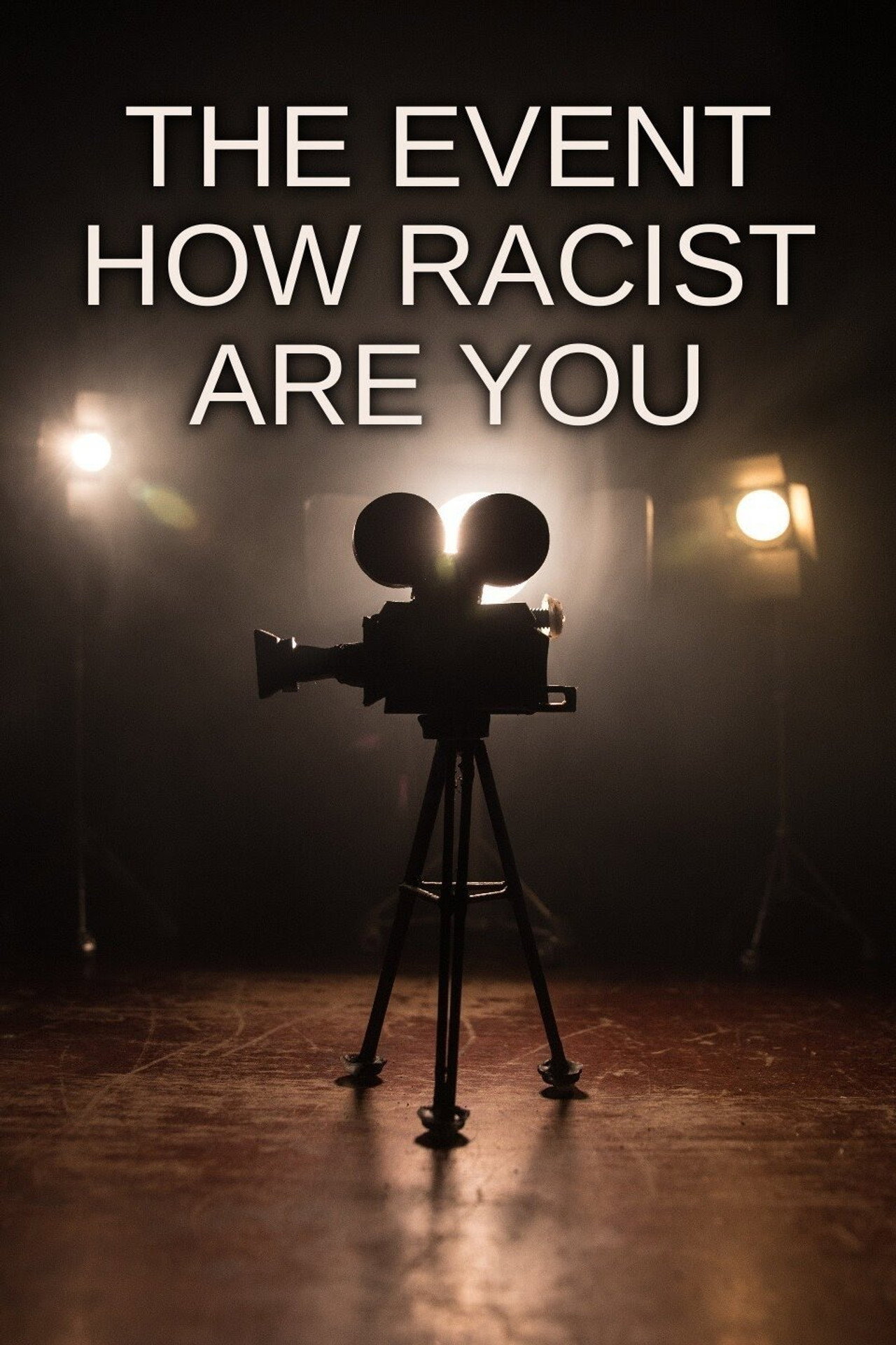 The Event: How Racist Are You? filmaffisch