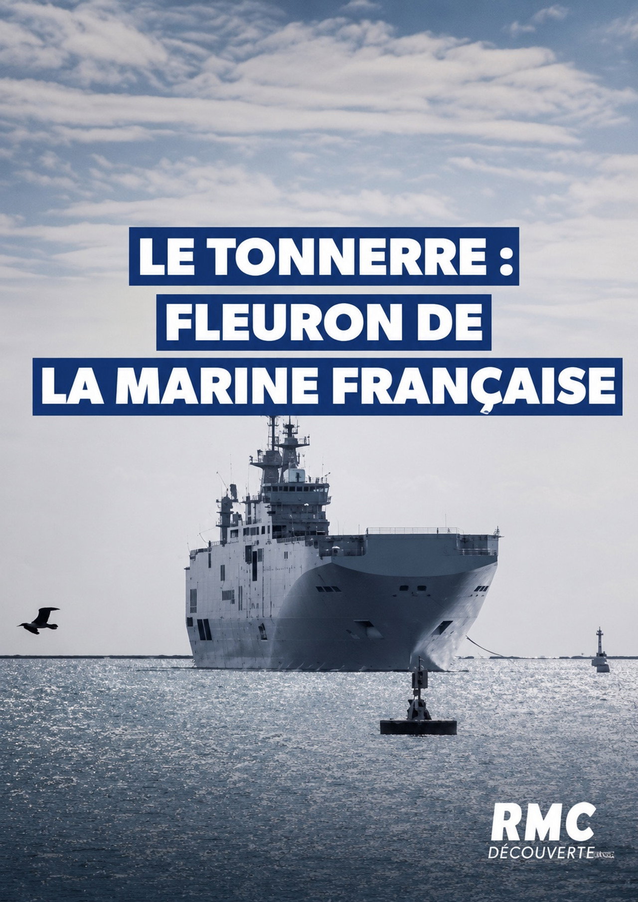 Le Tonnerre : Fleuron de la Marine Française