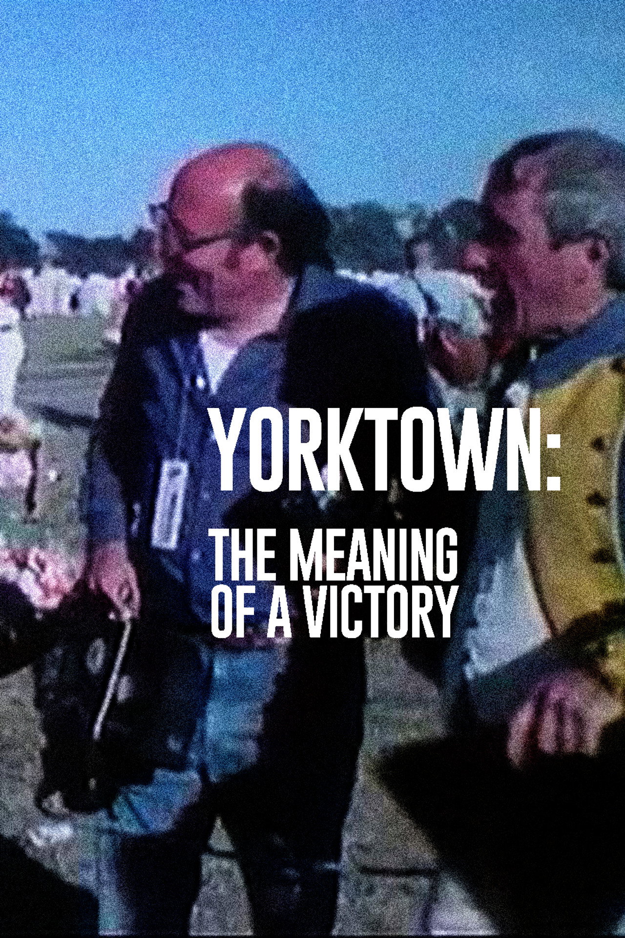 Yorktown: The Meaning of a Victory