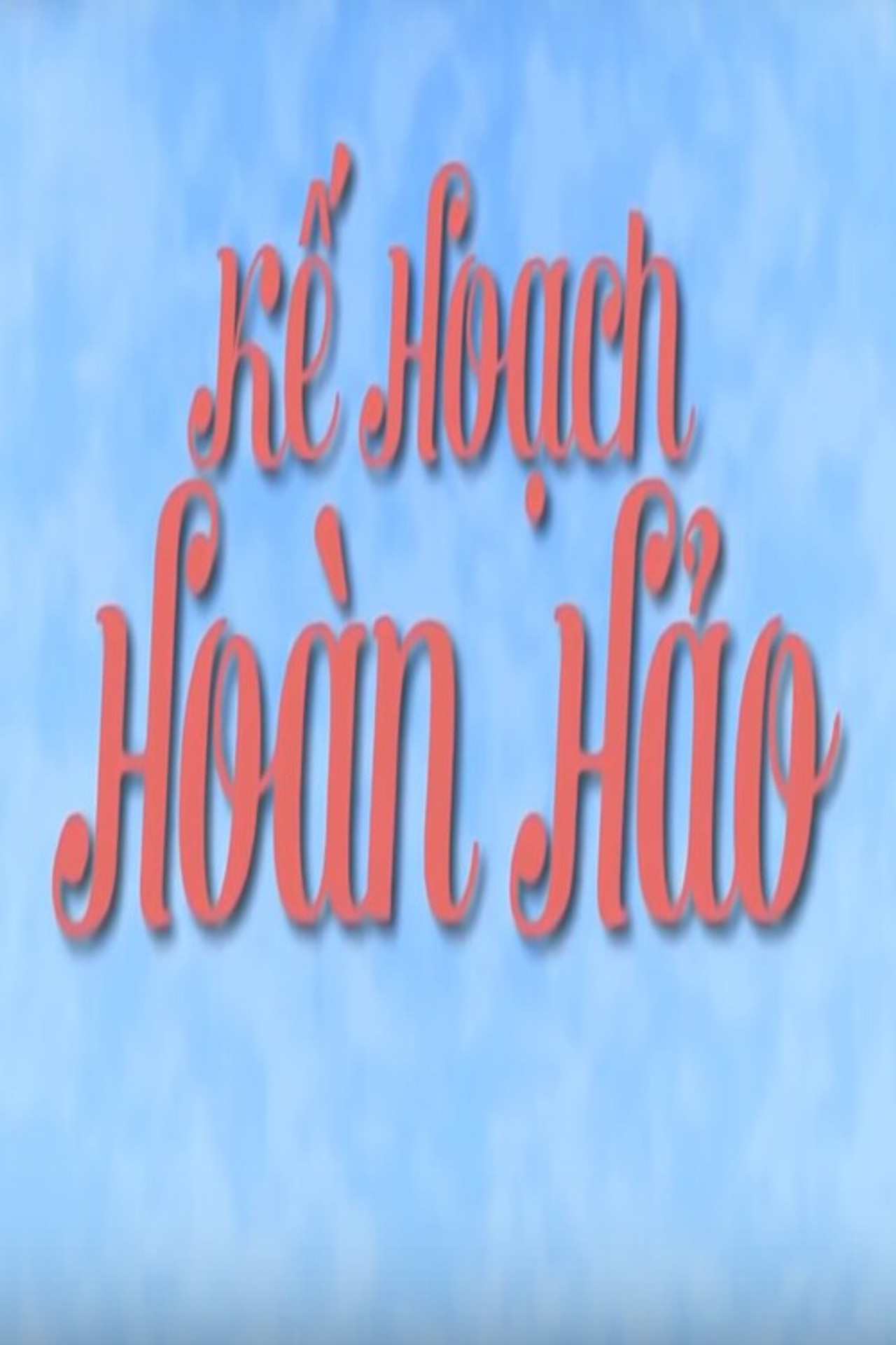 Kế hoạch hoàn hảo filmaffisch