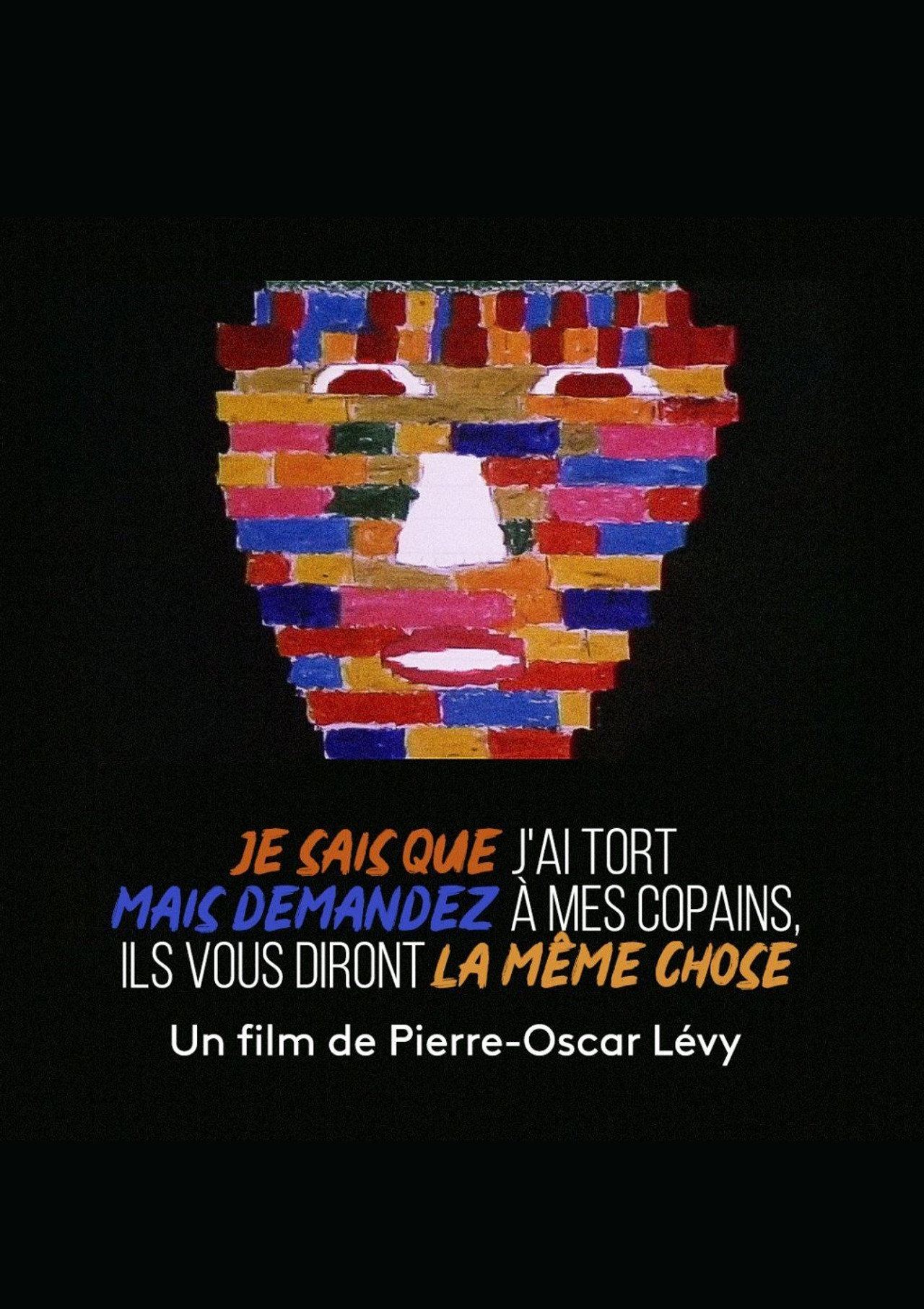 Je sais que j'ai tort, mais demandez à mes copains, ils disent la même chose. filmaffisch
