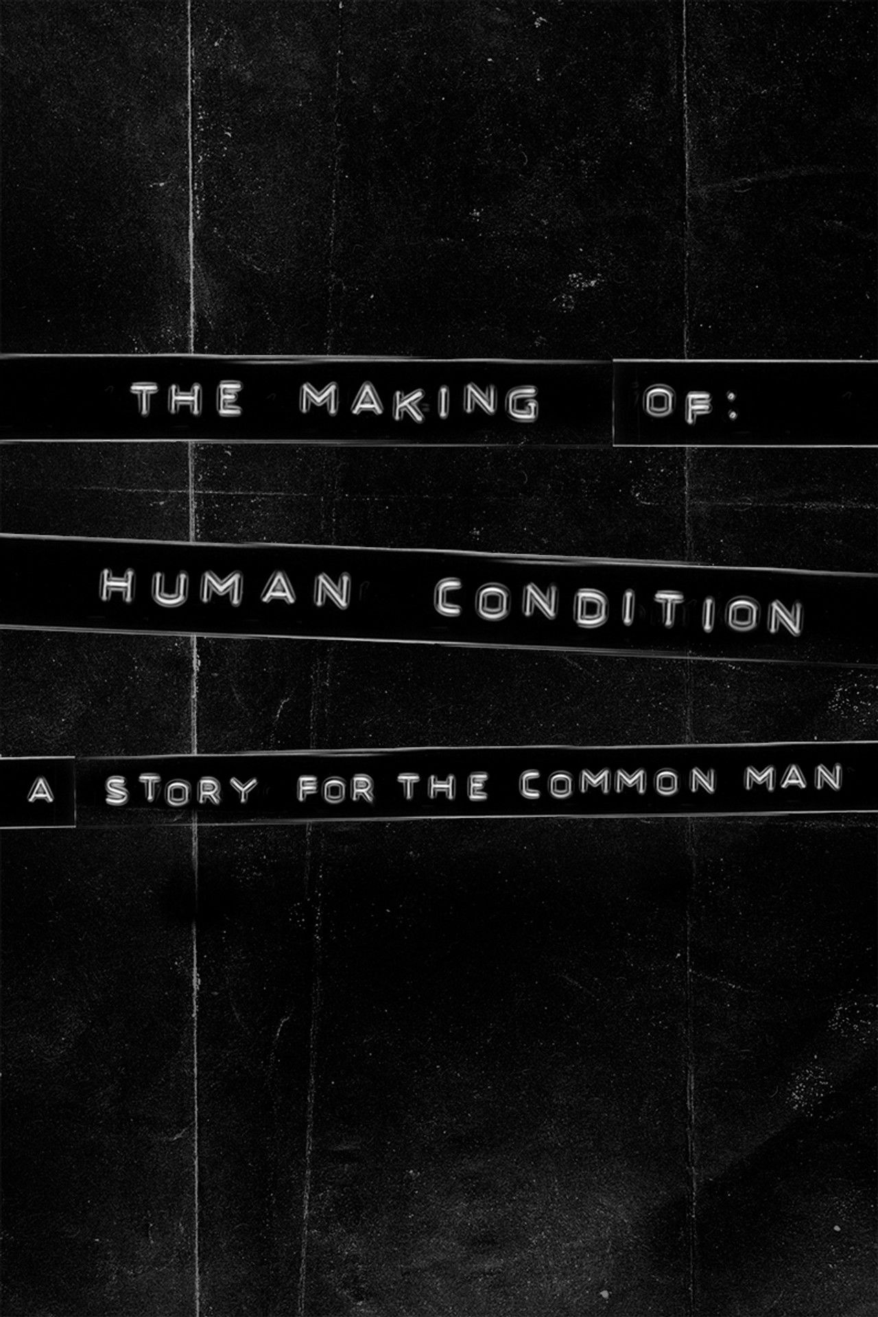 The Making of Human Condition: A Story for the Common Man Backdrop