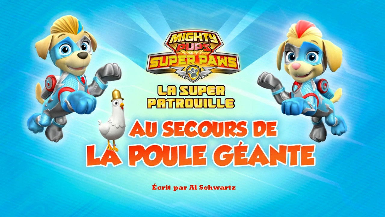 La Super Patrouille : Au secours de la poule géante