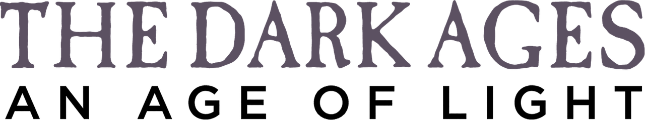 The Dark Ages: An Age of Light