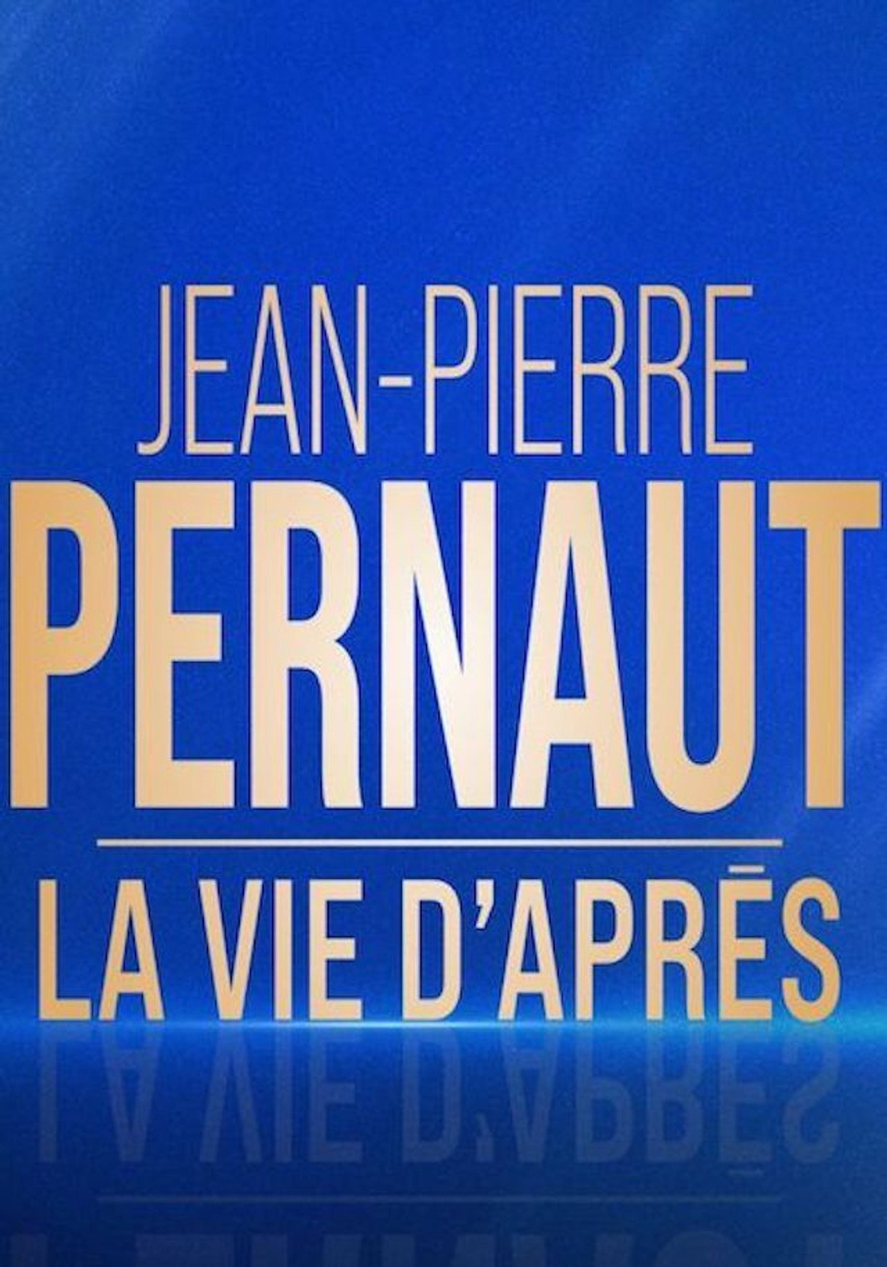 Jean-Pierre Pernaut, la vie d'après filmaffisch
