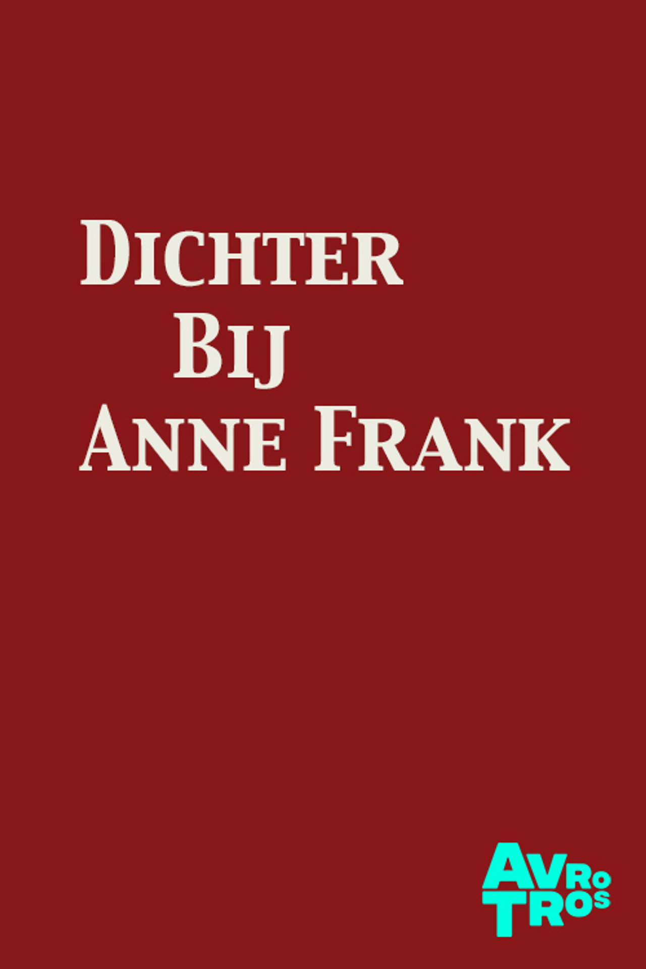 Dichter Bij Anne Frank affisch