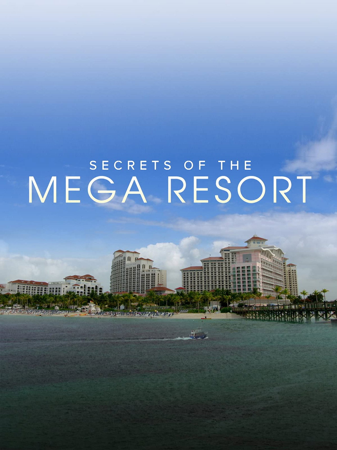 Secrets of the Mega Resort