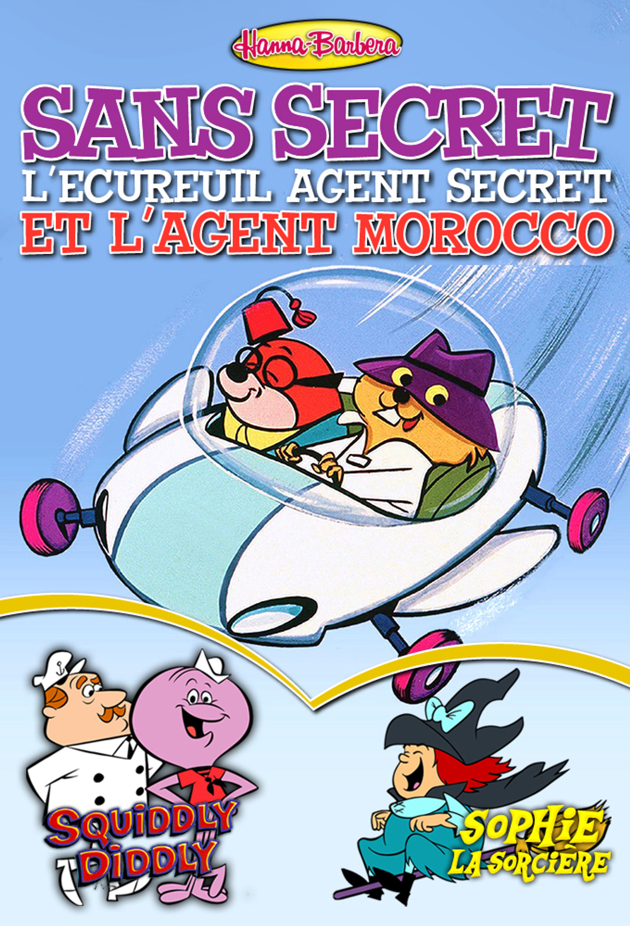 Sans Secret L'Ecureuil / Squiddly Diddly / Sophie la sorcière poster
