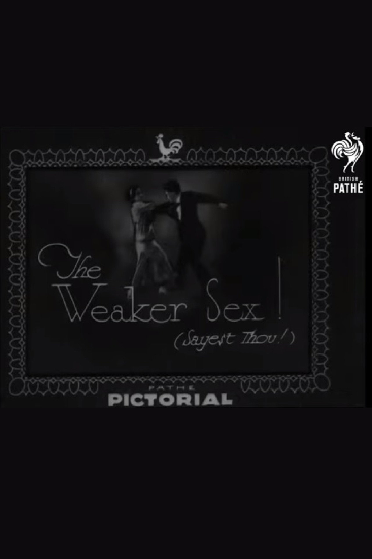 The Weaker Sex! (Sayest Thou!) poster