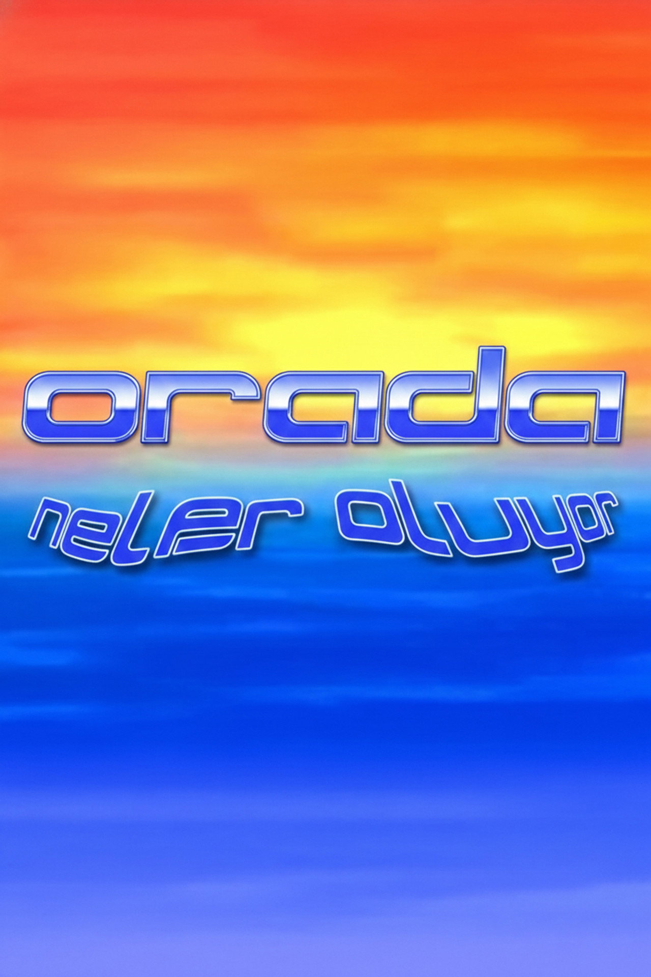 Orada Neler Oluyor