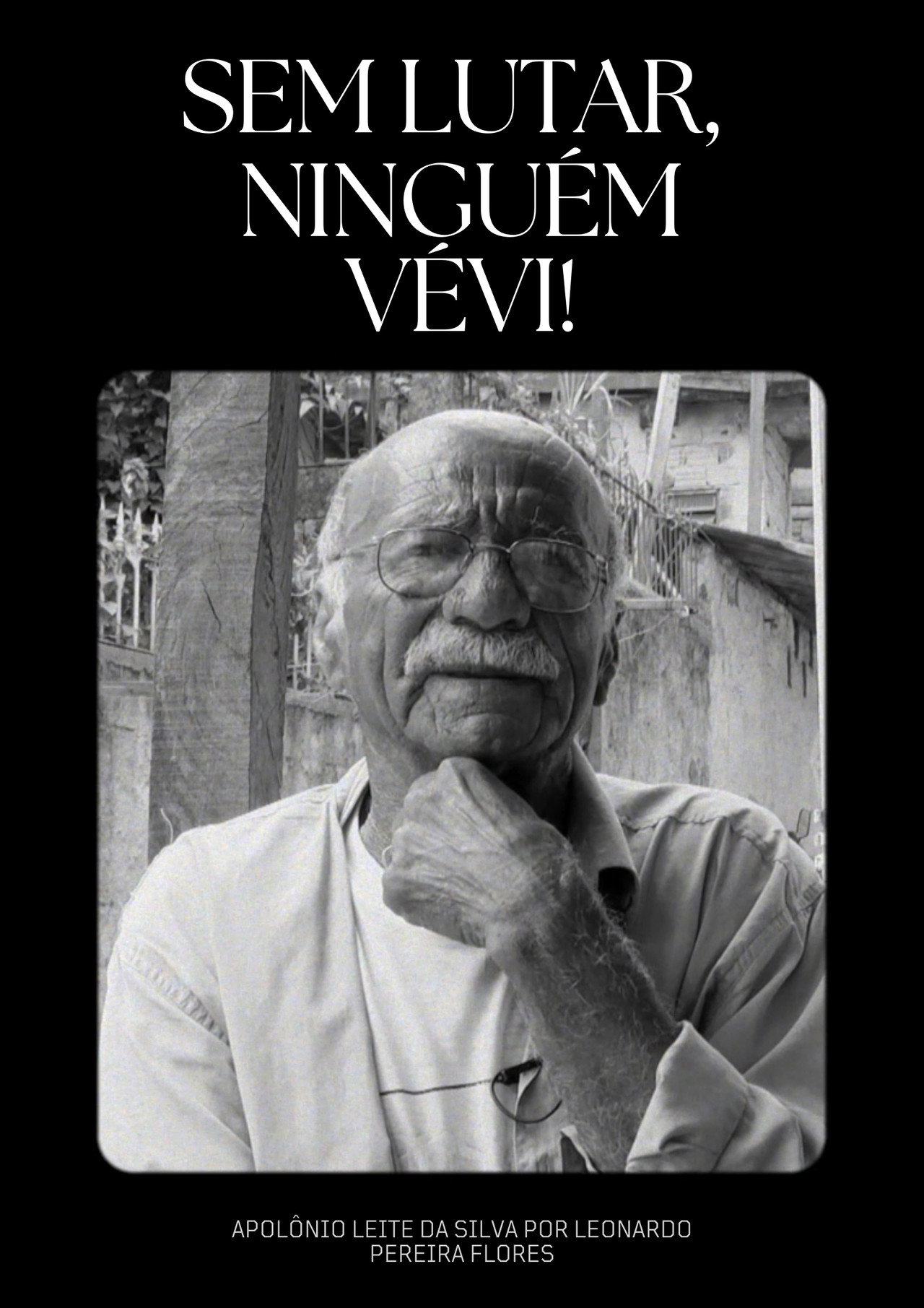 Sem lutar, ninguém vévi!