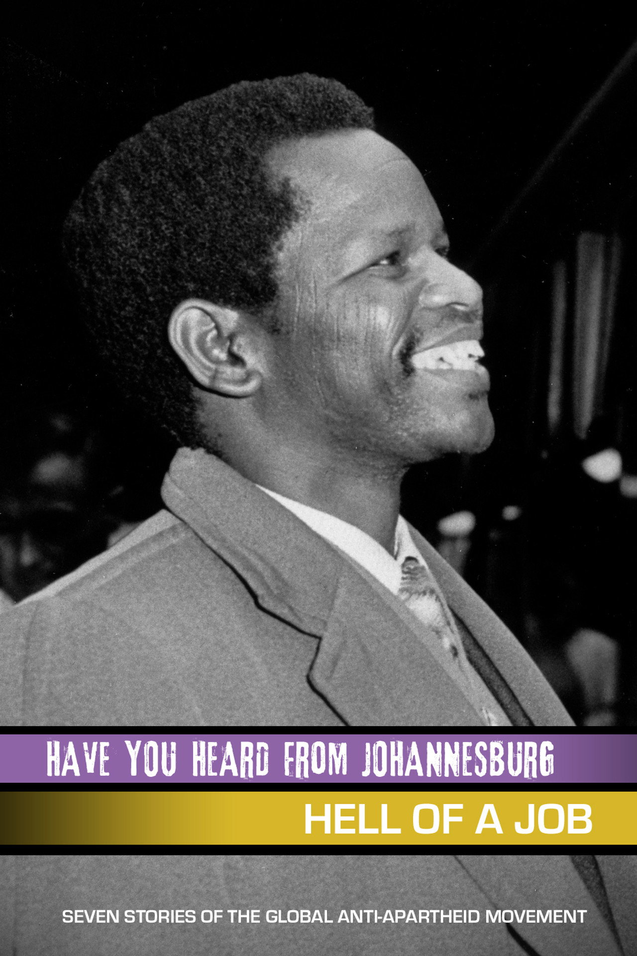 Have You Heard From Johannesburg: Hell Of A Job filmaffisch