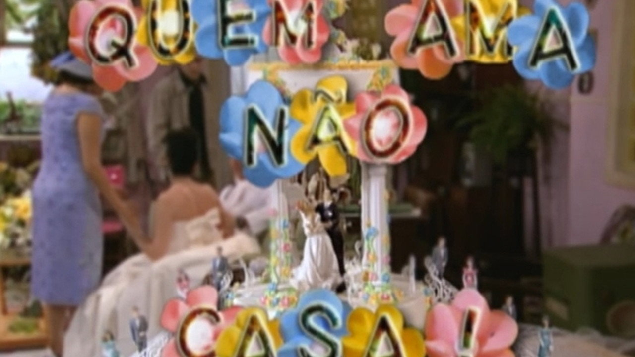 Quem Ama Não Casa!