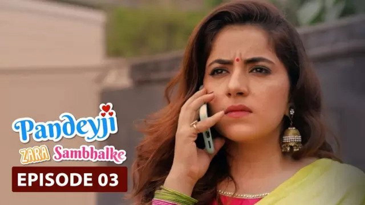 Pandeyji Zara Sambhalke — Épisode 3