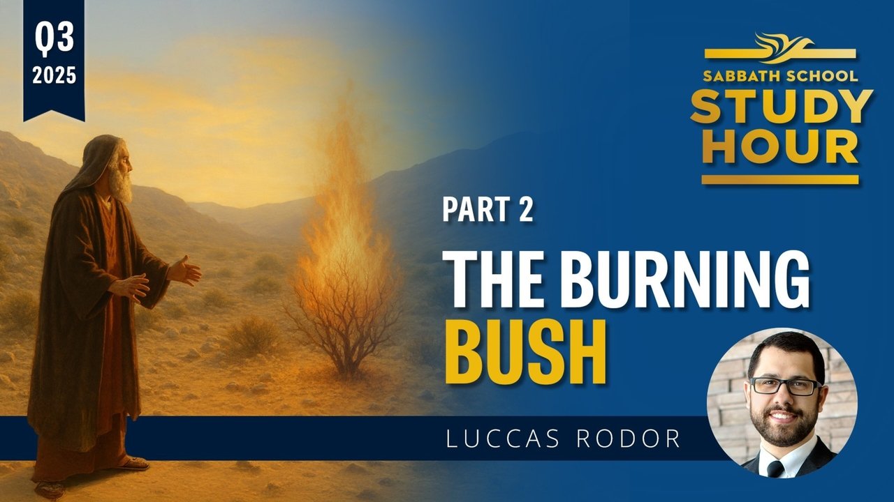 Sabbath School Study Hour - Season 87 Episode 2 : The Burning Bush