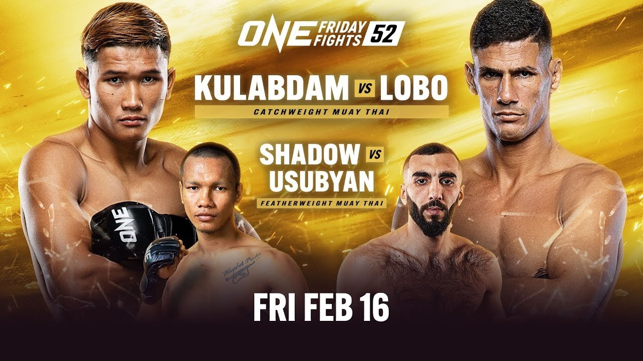 ONE Friday Fights 52: Kulabdam vs. Lobo