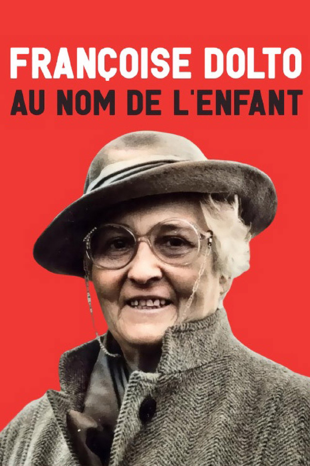 Françoise Dolto, au nom de l'enfant filmaffisch